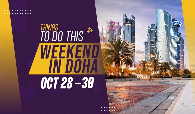 Things to do this weekend in Doha from October 28 to 30